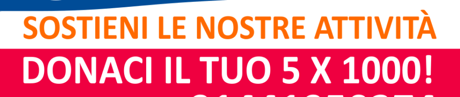 Sostieni la nostra Associazione con il tuo 5 per mille